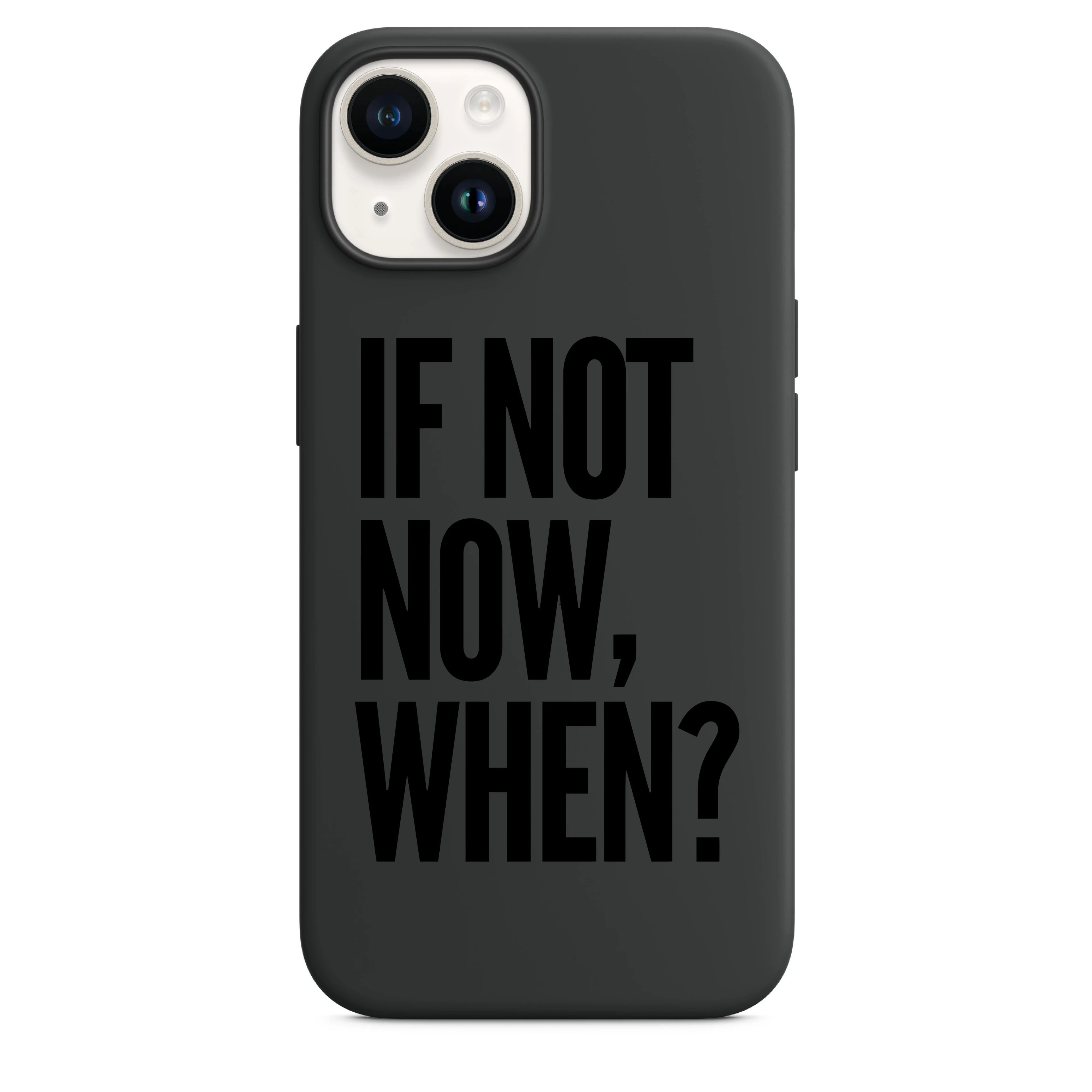 If Not Now When Telefon Kılıfı