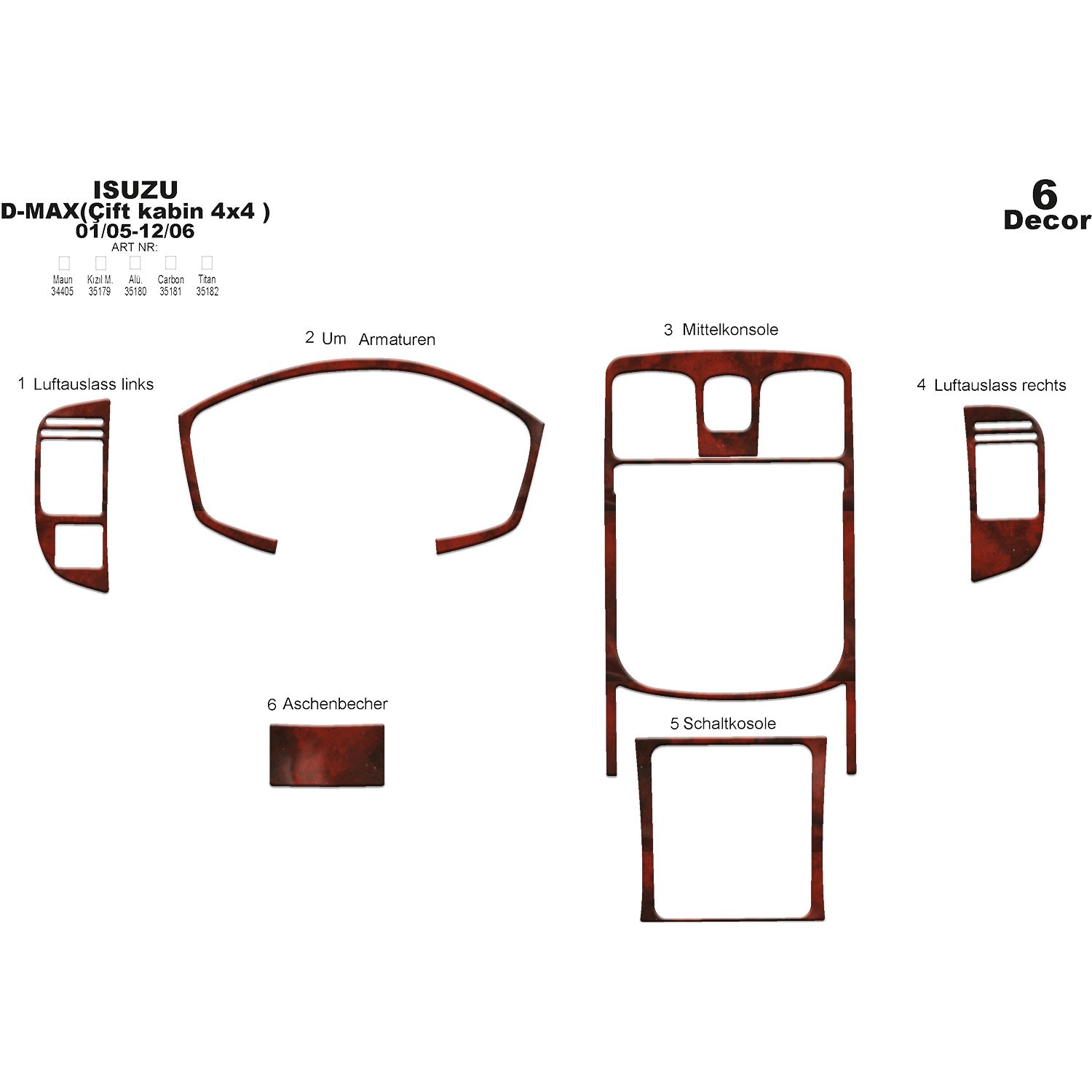 Meriç® Isuzu D Max Çift Kabin 4x4 Maun Kaplama 6 Parça 2005-2006