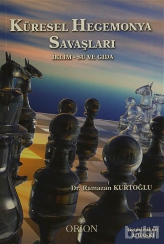 Küresel Hegemonya Savaşları-Ramazan Kurtoğlu