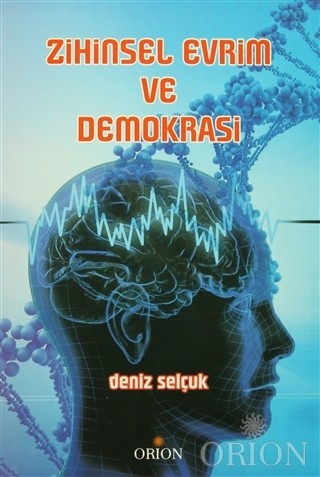 Zihinsel Evrim ve Demokrasi-Deniz Selçuk