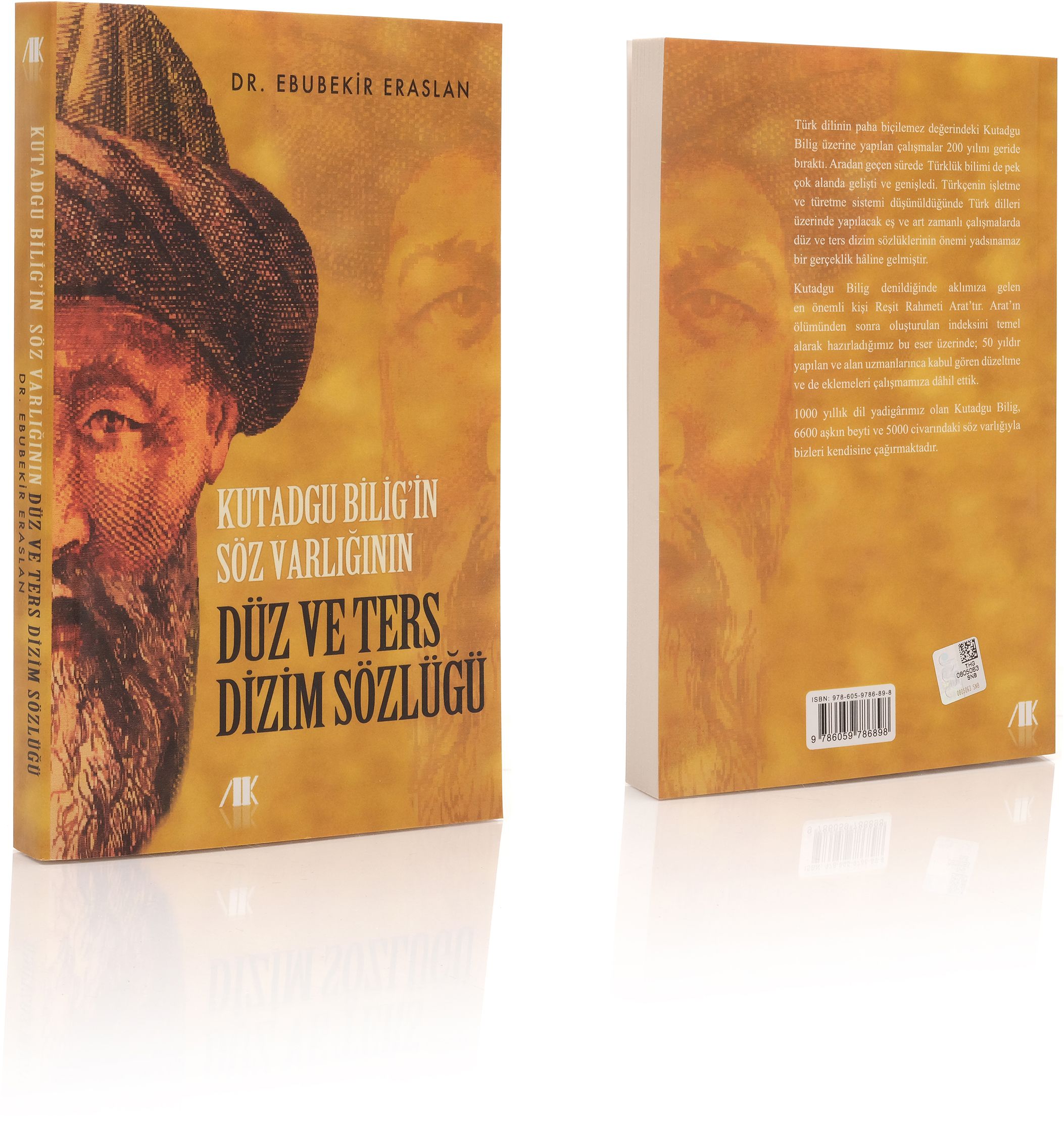 Kutadgu Bilig'in Söz Varlığının Düz ve Ters Dizim Sözlüğü - Ebubekir Eraslan