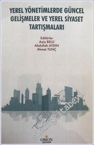 Yerel Yönetimlerde Güncel Gelişmeler ve Yerel Siyaset Tartışmaları-Aziz Belli