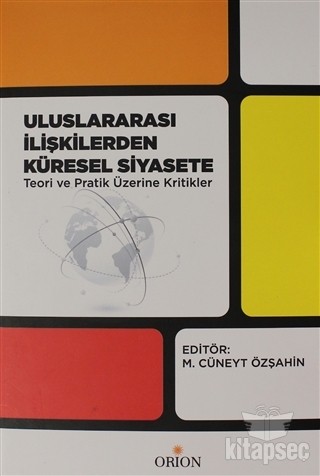 Uluslararası İlişkilerden Küresel Siyasete -Cüneyt Özşahin