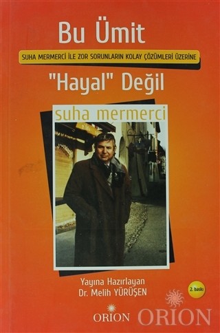 Bu Ümit ’Hayal’ Değil-Süha Mermerci