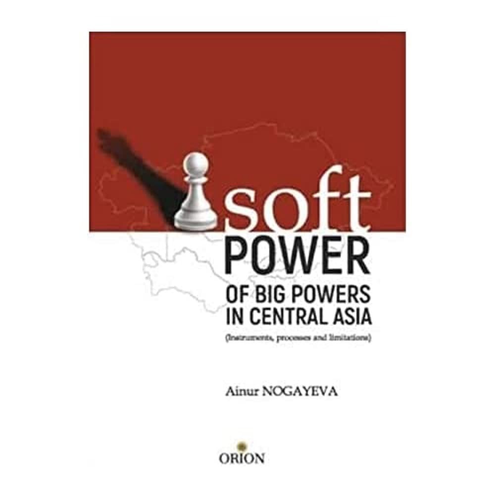 Soft Pover - Of Big Povers in Central Asia