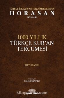 TÜRKÇE İLK KURAN TERCÜMELERİNDEN HORASAN-MEŞHED NÜSHASI