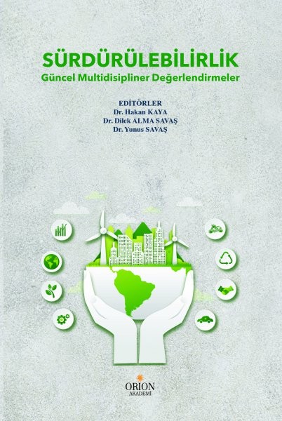 Sürdürülebilirlik: Güncel Mültidisipliner Değerlendirmeler-Hakan Kaya