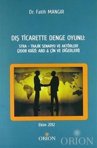 Dış Ticarette Denge Oyunu: Stra - Trajik Senaryo ve Aktörleri-Fatih Mangır