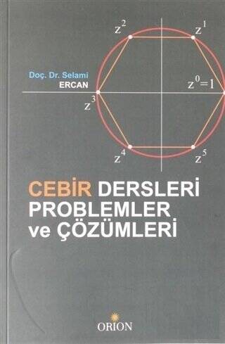 Cebir Dersleri Problemler ve Çözümleri-Selami Ercan