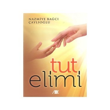 Tut Elimi-Nazmiye Bağcı Çaylıoğlu