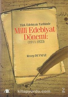 Türk Edebiyatı Tarihinde Milli Edebiyat Dönemi (1911-1923)-Recep Duymaz