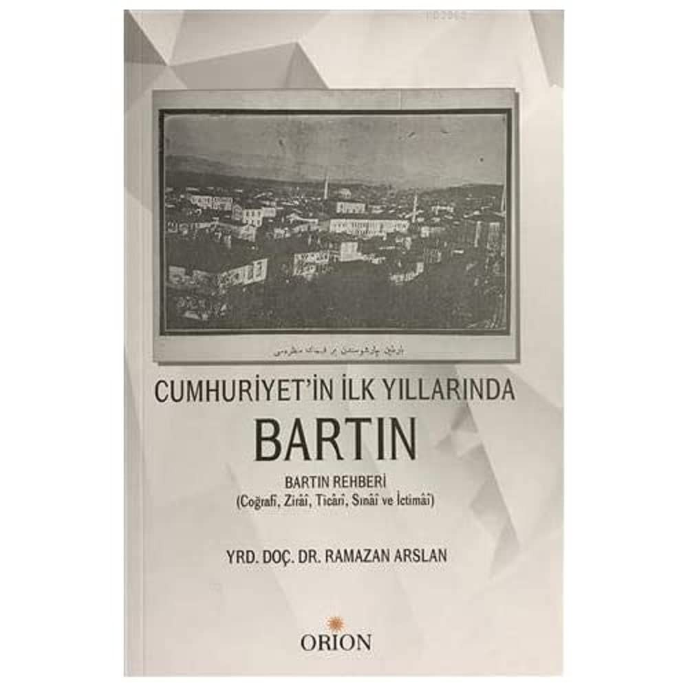 Cumhuriyet'in İlk Yıllarında Bartın-Ramazan Arslan