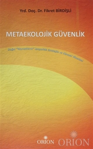 Metaekolojik Güvenlik-Fikret Birdişli