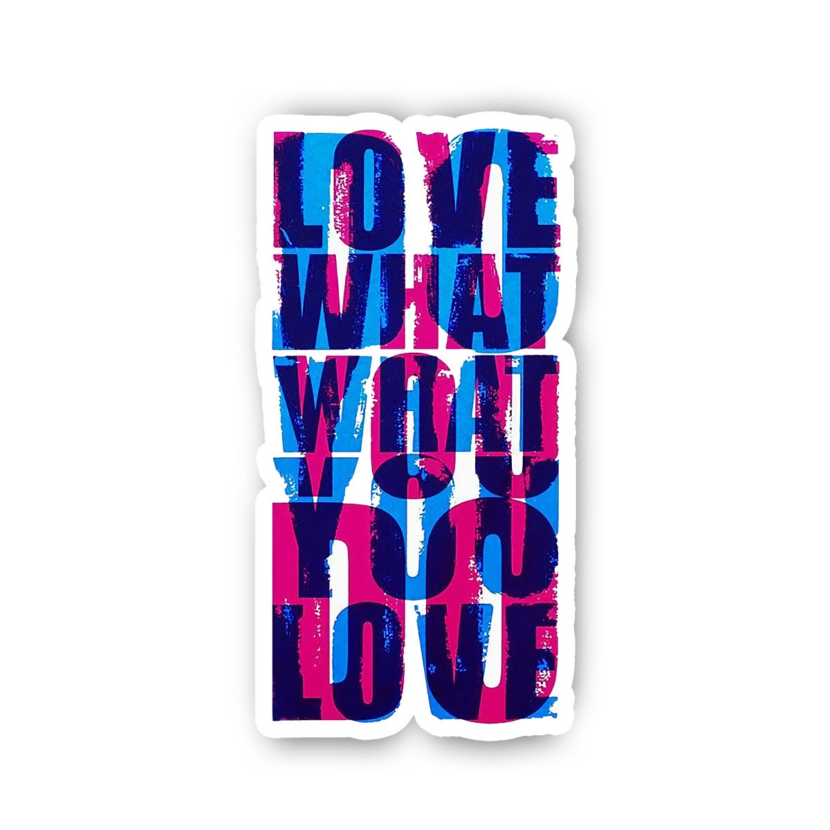 Love What