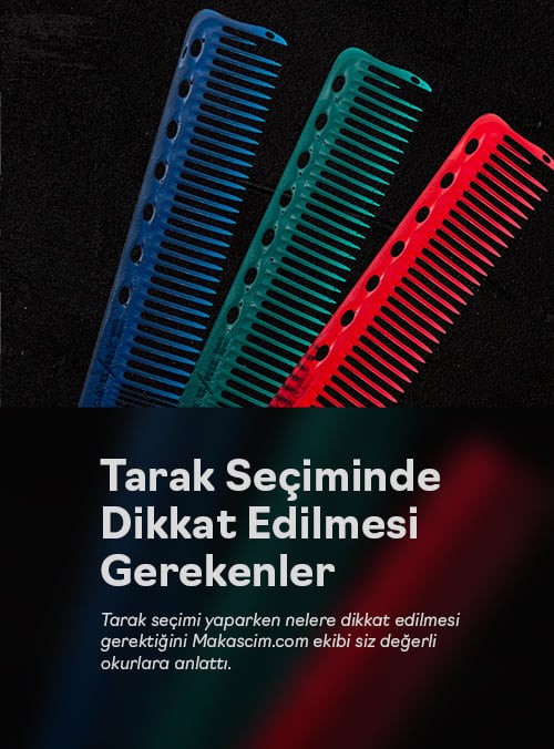 Tarak Seçiminde Nelere Dikkat Edilmelidir?