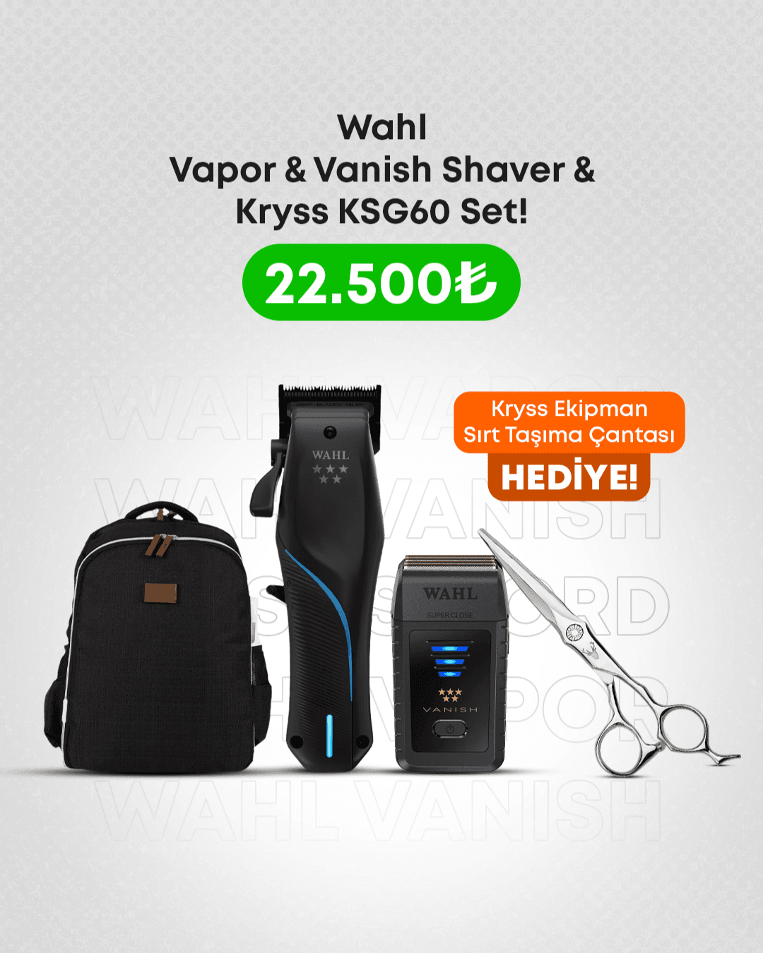 Wahl Vapor & Vanish & Kryss KGS 60 + Kryss Ekipman Çantası Hediyeli!