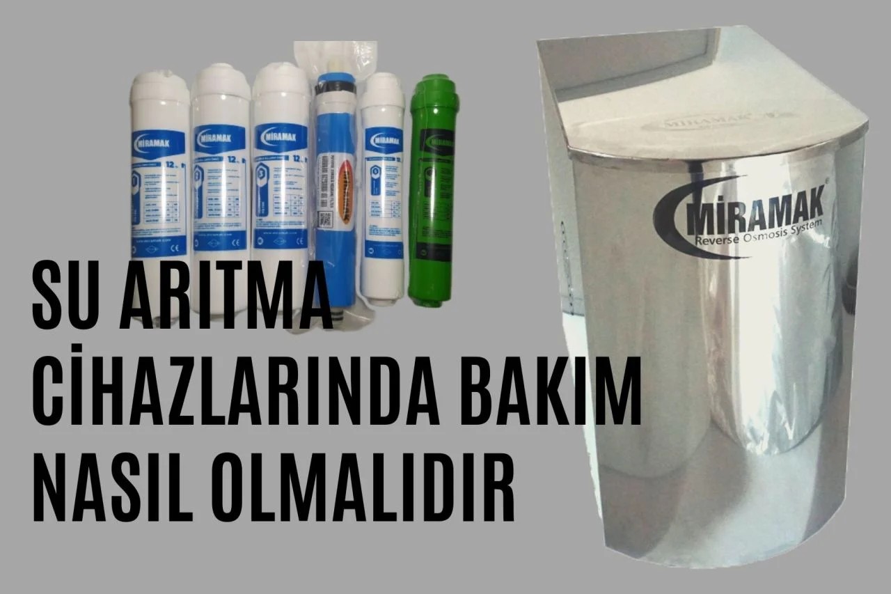 Su Arıtma Cihazlarında Bakım Nasıl Olmalıdır?
