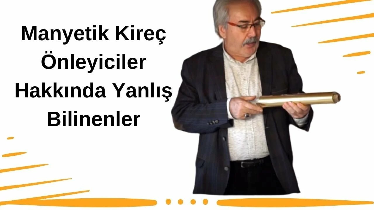 Manyetik Kireç Önleyiciler Hakkında Yanlış Bilinenler