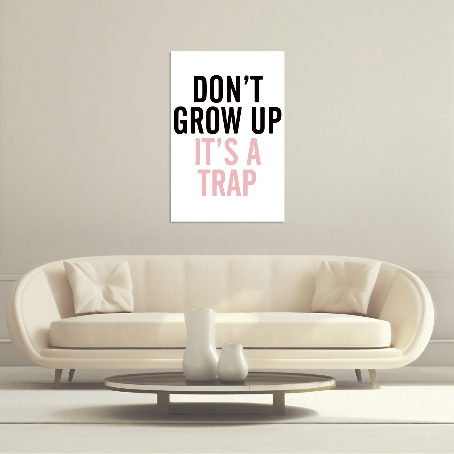 Don't Grow Up Its A Trap Tablo