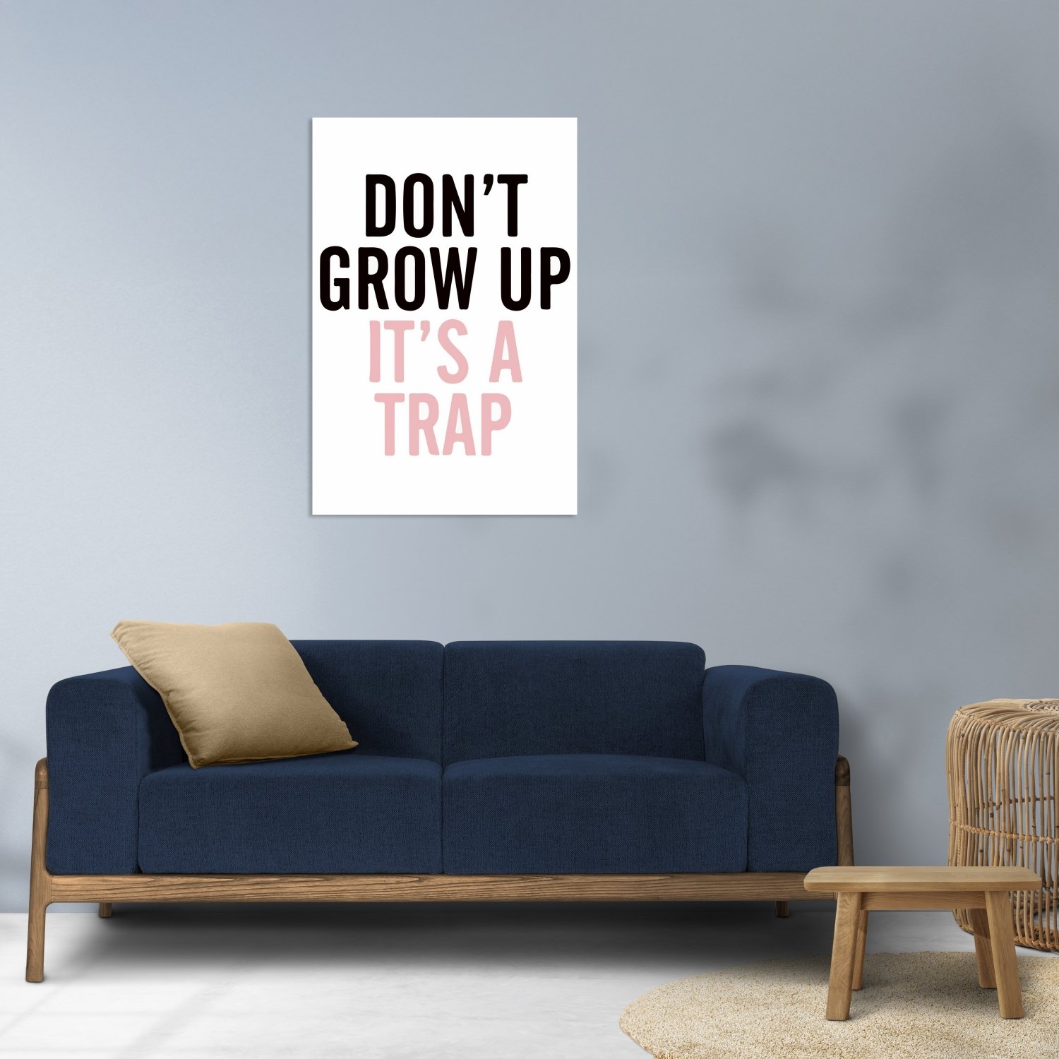 Don't Grow Up Its A Trap Tablo