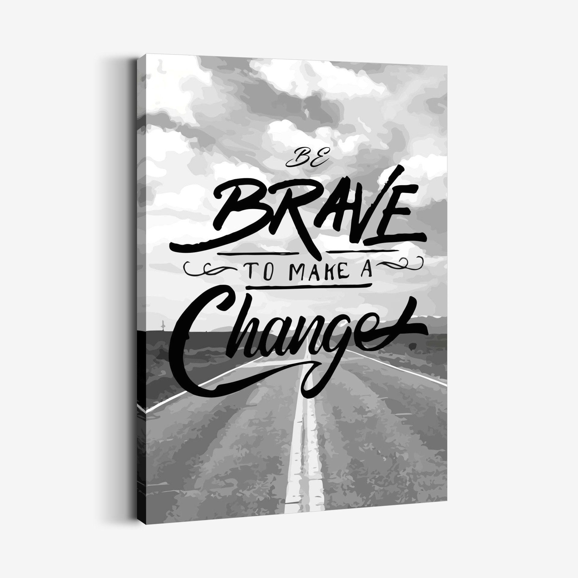 Be Brave To Make A Change Tablo