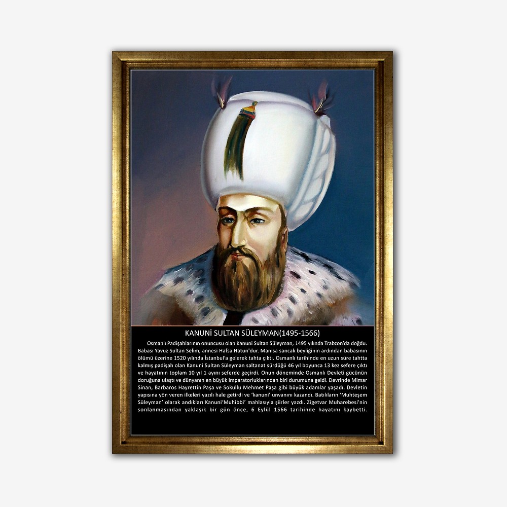 Kanuni Sultan Süleyman (1495-1566) Tablo