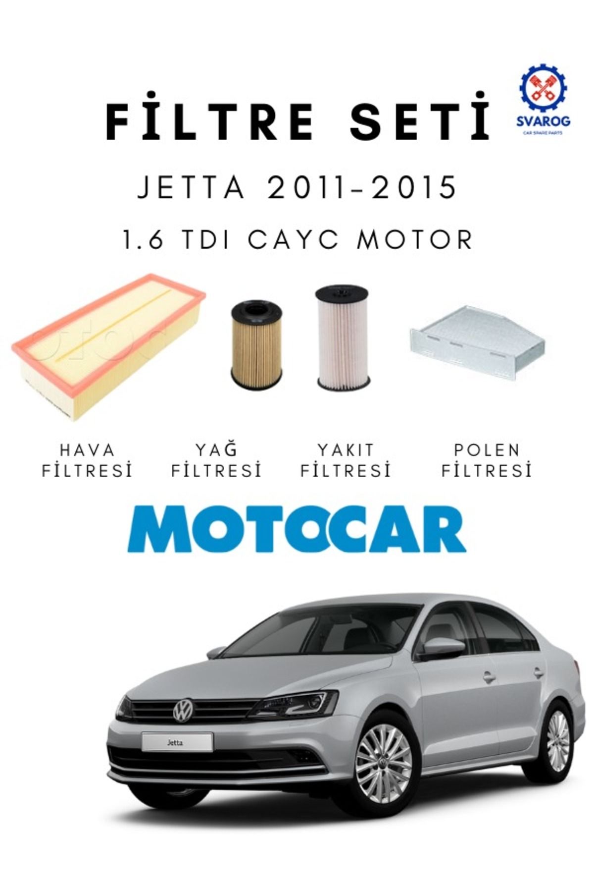 Motocar Periyodik Bakım Filtre Seti | VW Jetta 1.6 TDI CAY Motor | Hava, Yağ, Yakıt ve Polen Filtresi | OEM Uyumlu | Svarog Car Spare Parts