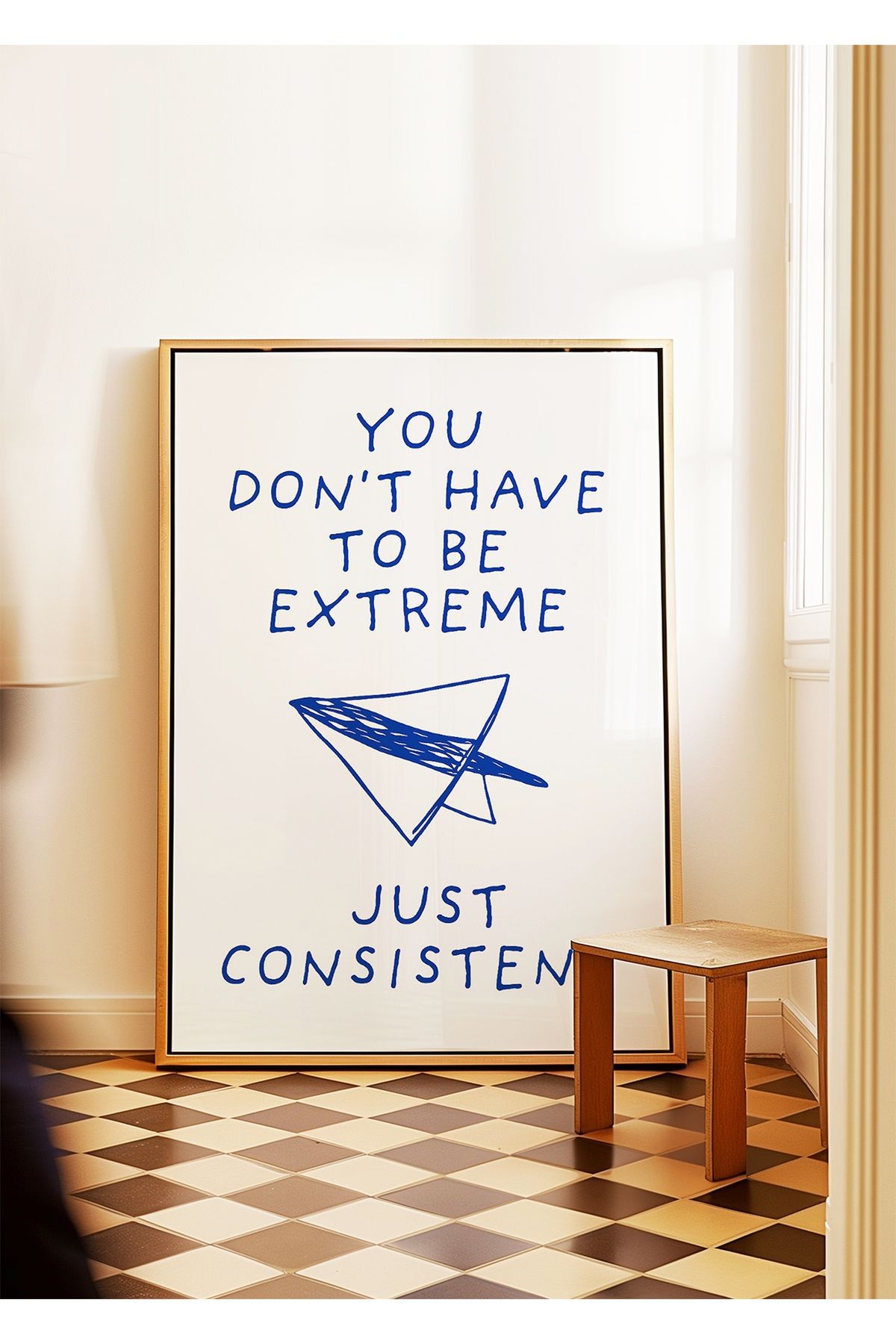 Just Consistent - Sadece Tutarlı Ol - Tablo Ölçülerinde Çerçevesiz Poster