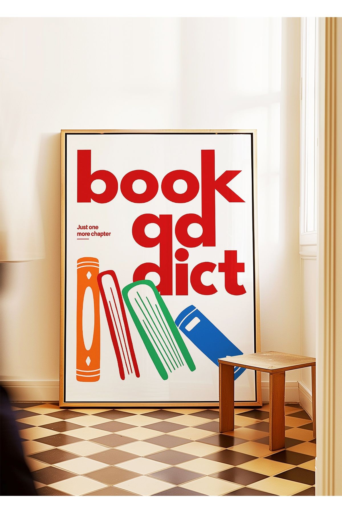 Book Addict - Kitap Bağımlısı Poster Baskı - Tablo Ölçülerinde Çerçevesiz Poster