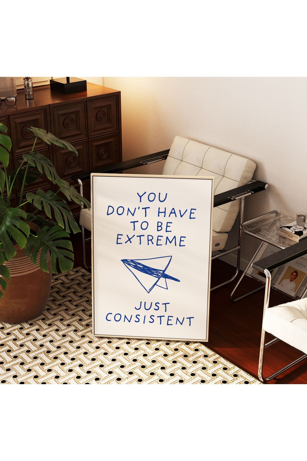 Just Consistent - Sadece Tutarlı Ol - Tablo Ölçülerinde Çerçevesiz Poster