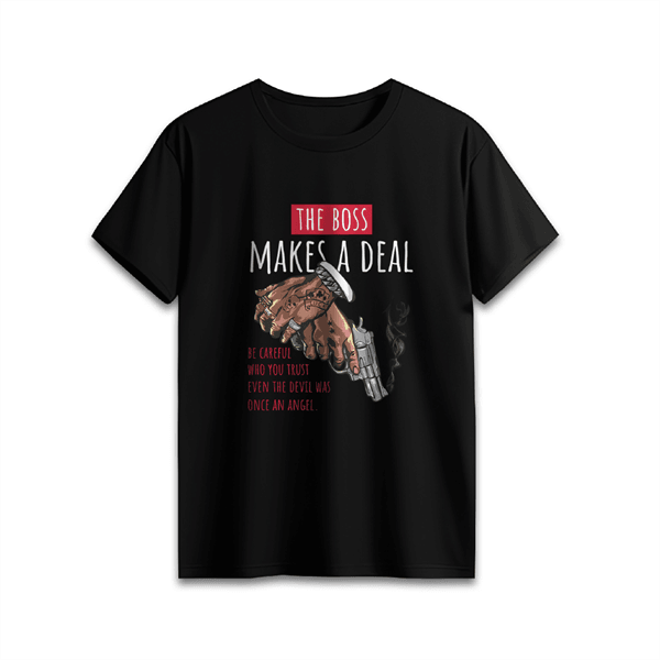 THE BOSS MAKES A DEAL Short Sleeve T-Shirt