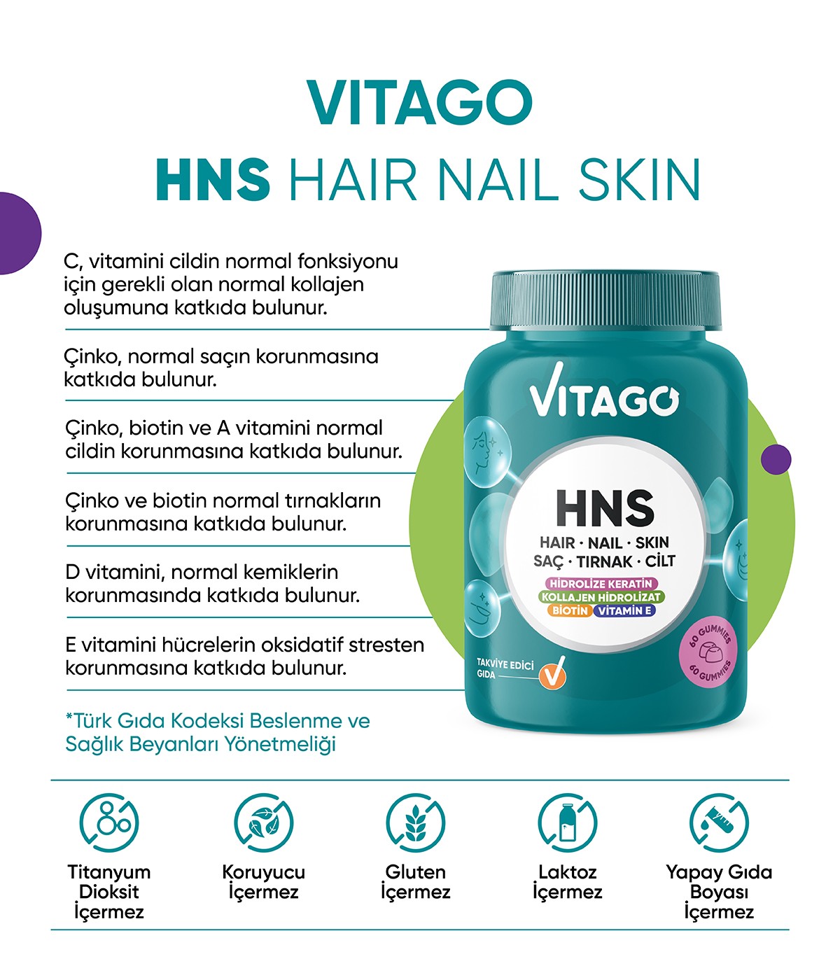 Vitago HNS Hair Nail Skin Biotin, Folik Asit, Vitamin E ve Hidrolize Keratin İçeren 60 Adet Çiğnenebilir(Gummies) Form Takviye Edici Gıda