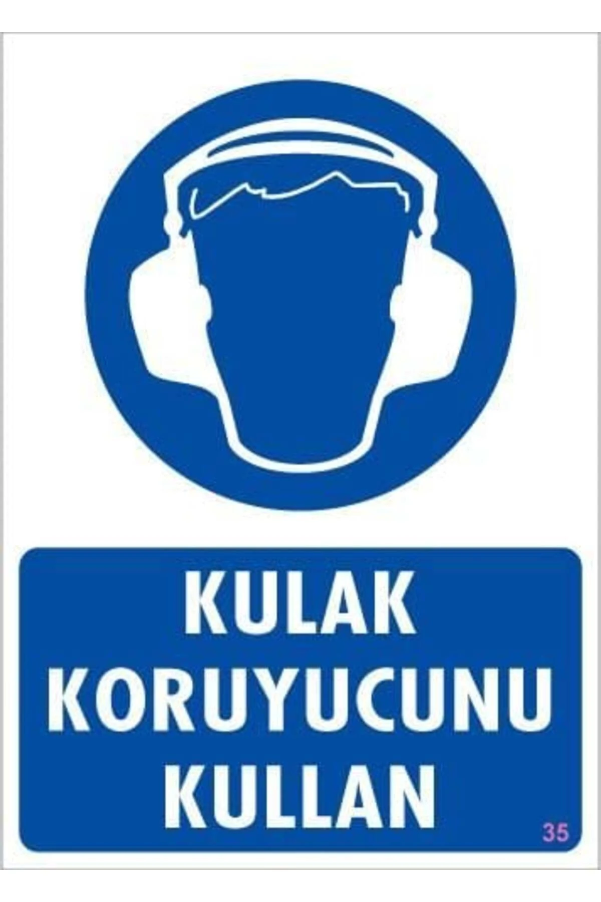 Kulak Koruyucu Kullan Uyarı Levhası 25x35 KOD:35