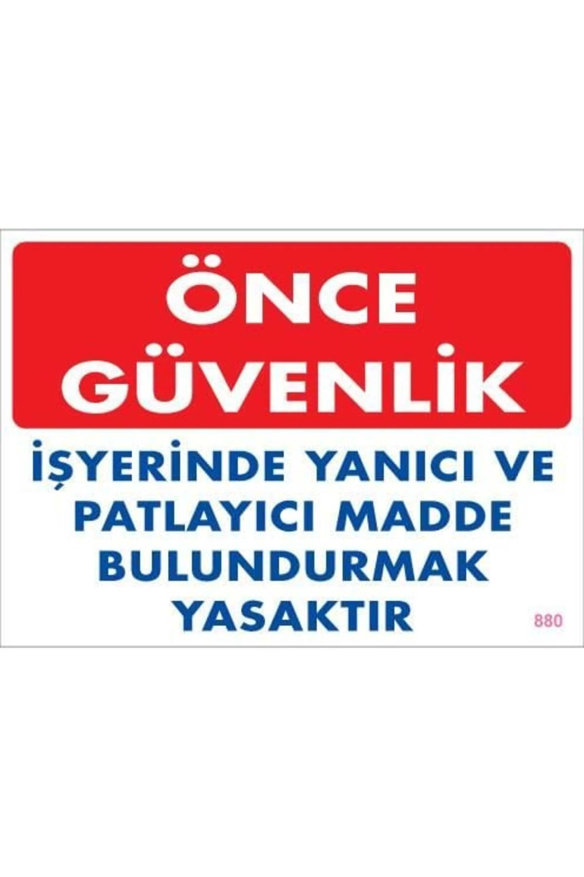 Yanıcı ve Parlayıcı Madde Uyarı Levhası 25x35 KOD:880