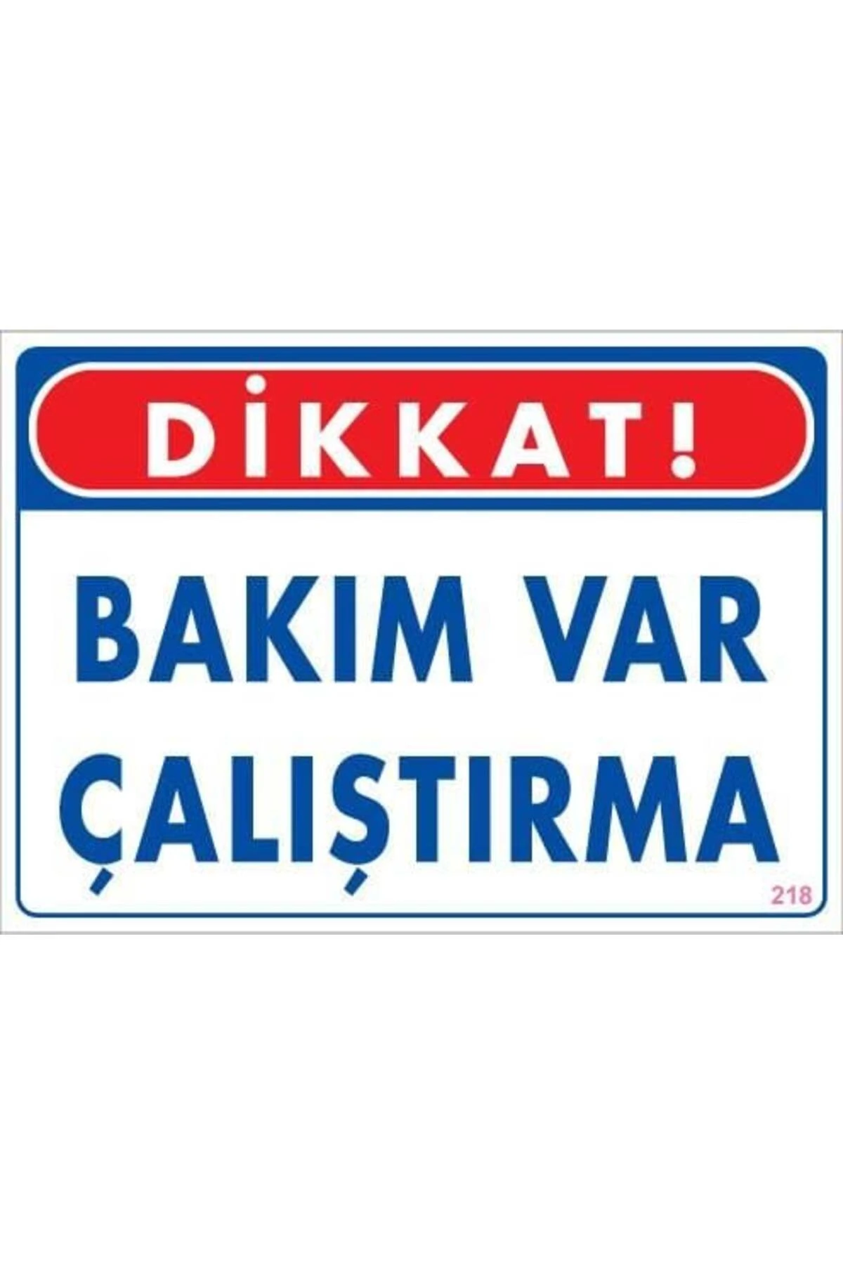 Bakım Var Uyarı Levhası 25x35 KOD:218
