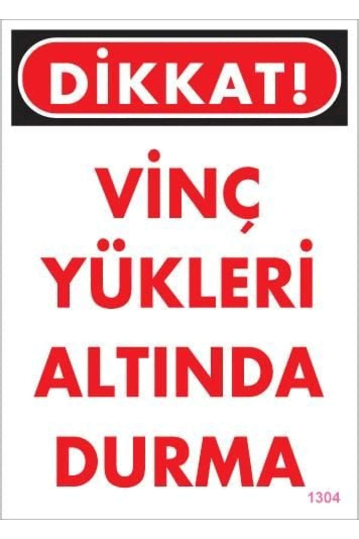Vinç Uyarı Levhası 25x35 KOD:1304