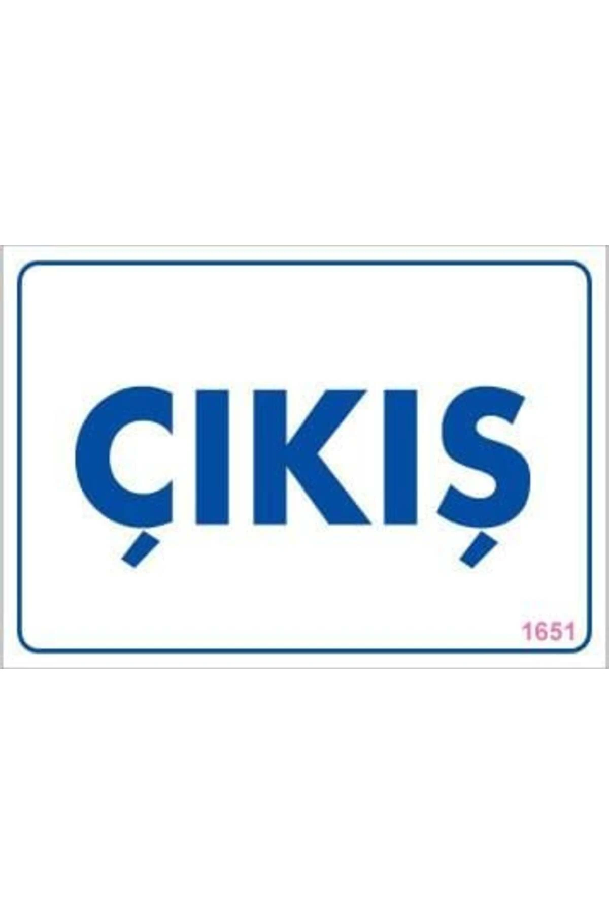 Çıkş Uyarı Levhası 17,5x25 KOD:1651