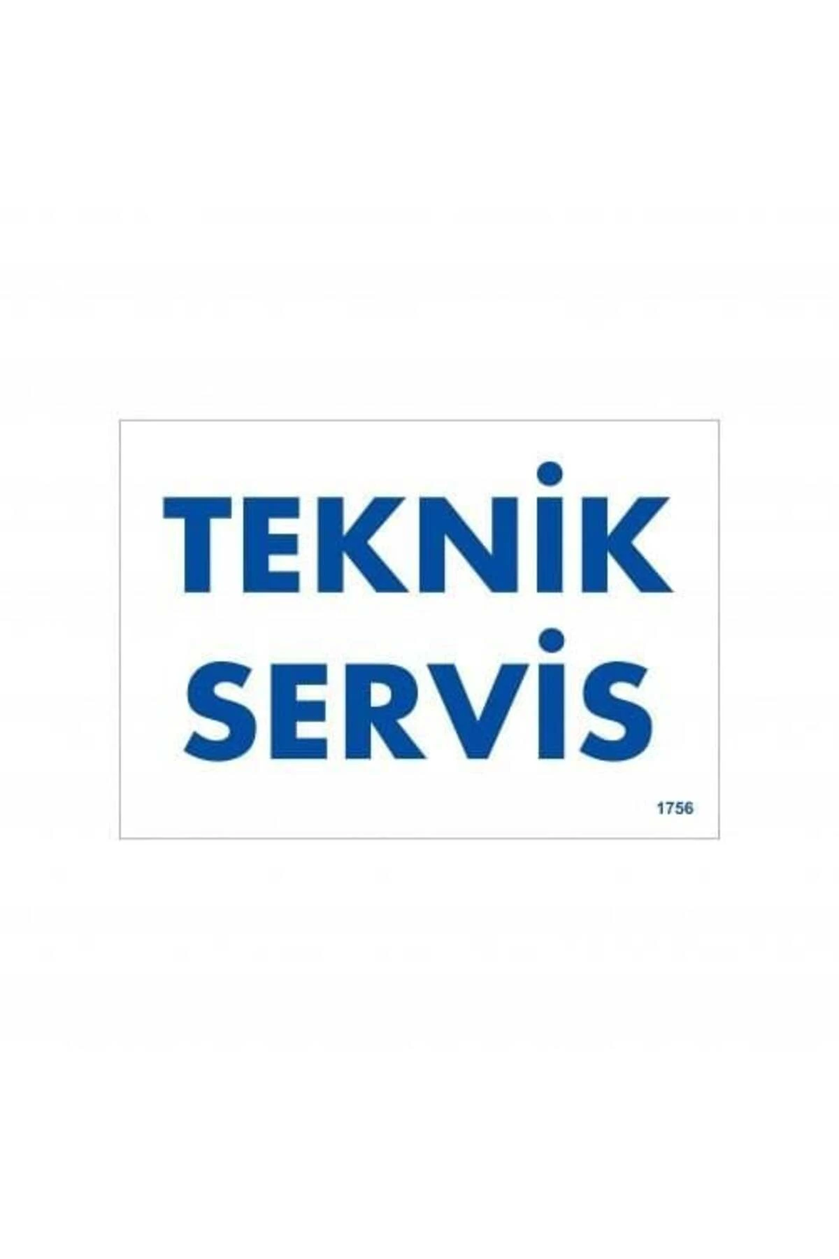 Teknik Servis Uyarı Levhası 17,5x25 KOD:1756
