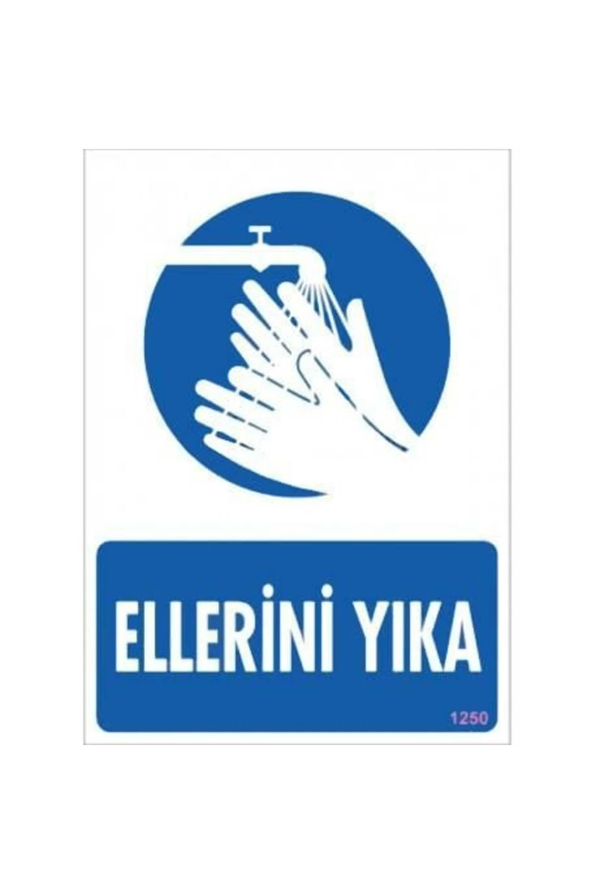 Ellerini Yıka Uyarı Levhası 25x35 KOD:1250