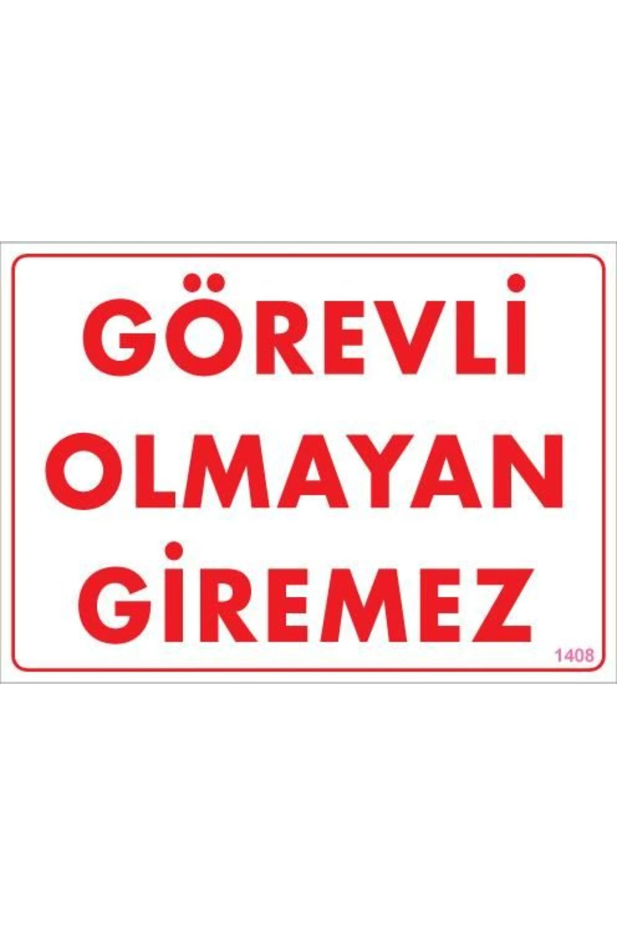 Görevli Olmayan Giremez Levhası 25x35 KOD:1408