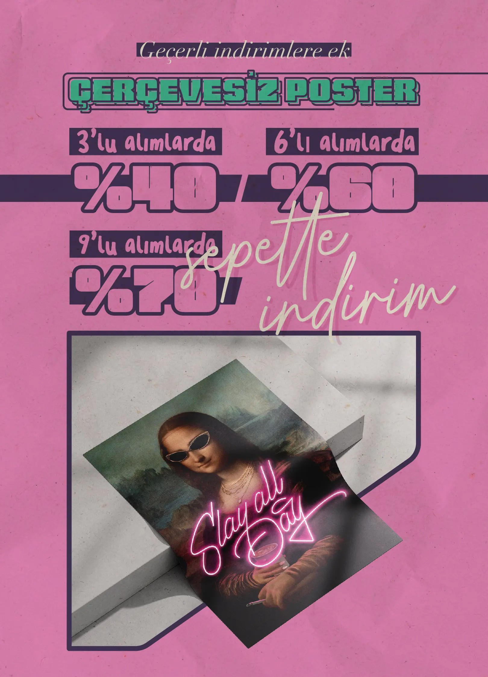 Posterify çerçevesiz poster kampanyası: 3’lü alımlarda %40, 6’lı alımlarda %60, 9’lu alımlarda %70 sepette indirim. Neon yazılı Mona Lisa posteri ile dikkat çeken modern duvar dekorasyonu fırsatları.