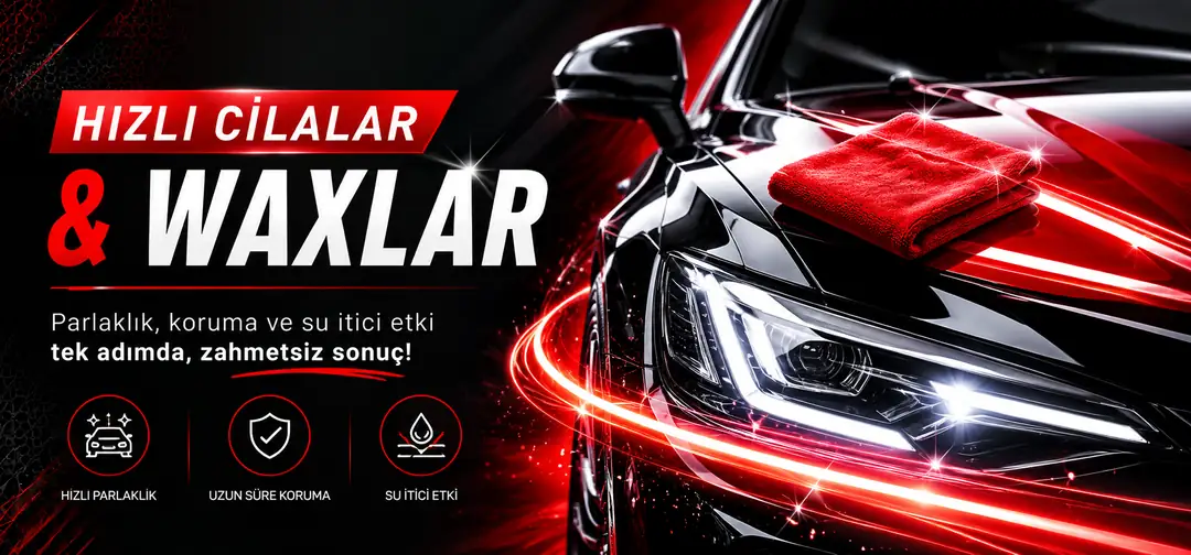 Hızlı cilalar ve waxlar