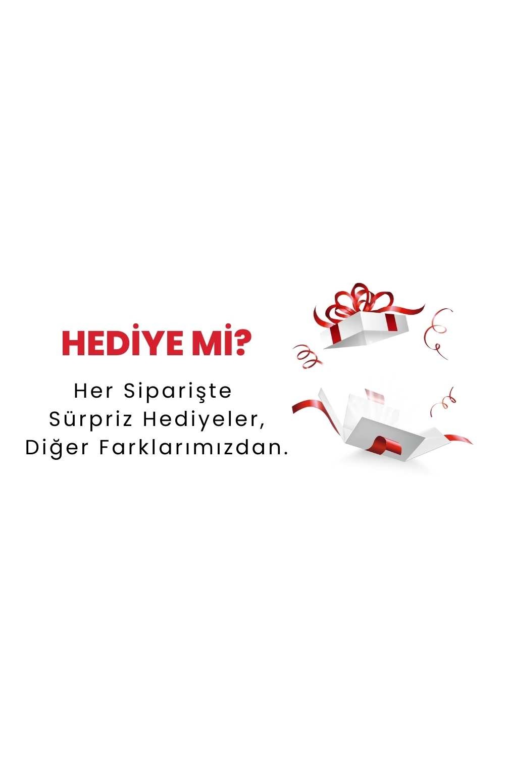 her siparişte sürpriz hediyeler