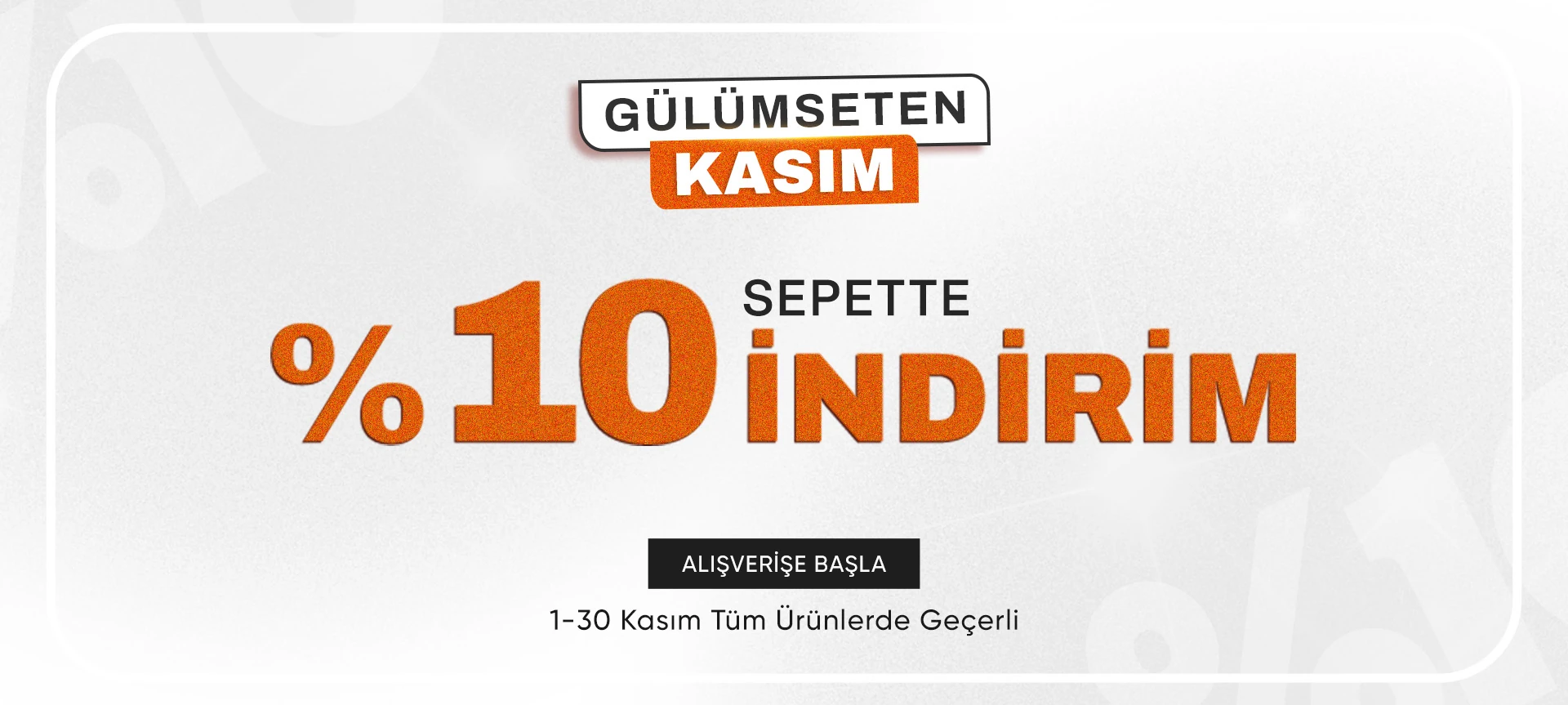 Gülümseten kasım %10 sepette indirim 