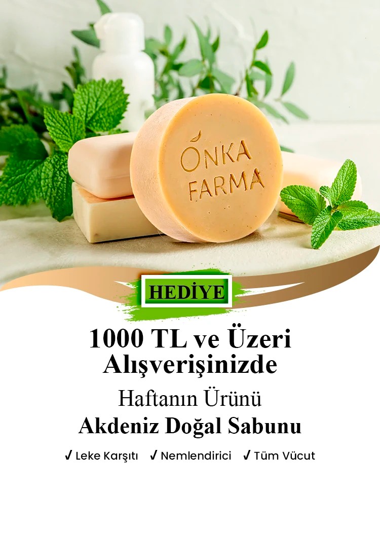 Onka Farma 1000₺ ve üzeri alışverişlerinize haftanın ürünü Akdeniz doğal sabunu hediye