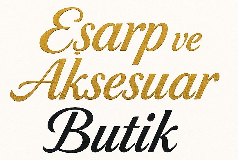 EŞARP VE AKSESUAR BUTİK