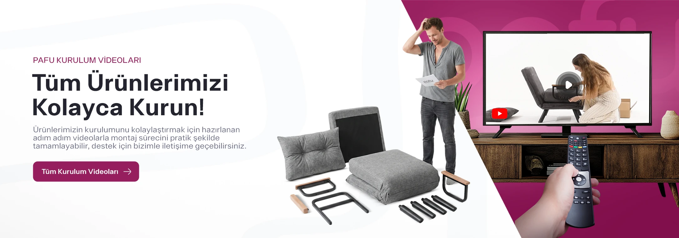 PAFU Kurulum Videoları - Tüm Ürünlerinizi Kolayca Kurun