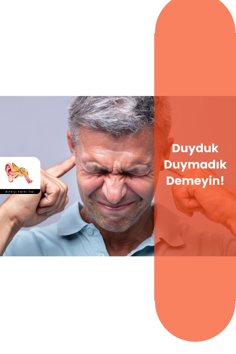 duyduk duymadık demeyin, çınlama, işitme kaybı, kulakta tıkanma, tıkanıklık, işitme kaybı, lakva yağı, kulak mumu, kulak ağrısı, orta kulak iltihabı, tinnistus, vertigo, meniere.