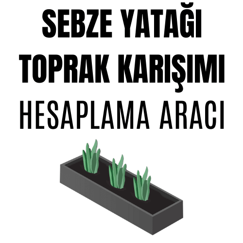Sebze Yatağı Toprak Karışımı Hesaplama Aracı