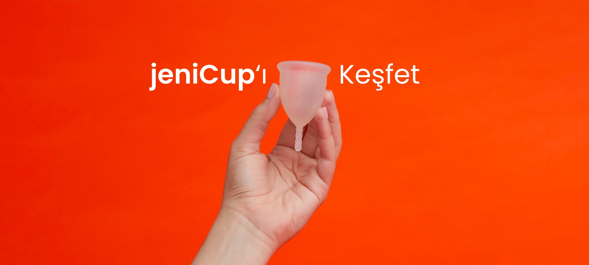 jeniCup'la Değişim Şimdi % 25 İNDİRİMLİ 